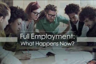 Full Employment–What Happens Now